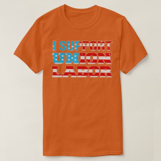 私は労働組合労働USAフラグ連合サポーター米国をサポート Tシャツ (デザイン正面)
