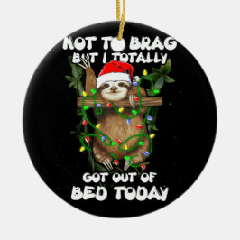 私は勇気を出すのではなく得、今日は完全にベッドから出た セラミックオーナメント