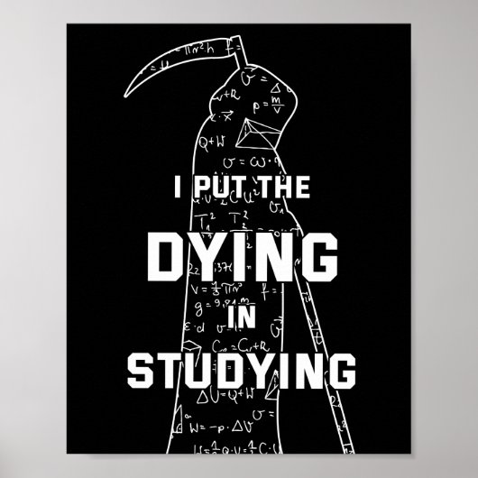 私は勉強に死を置く – 大学のユーモア ポスター (正面)