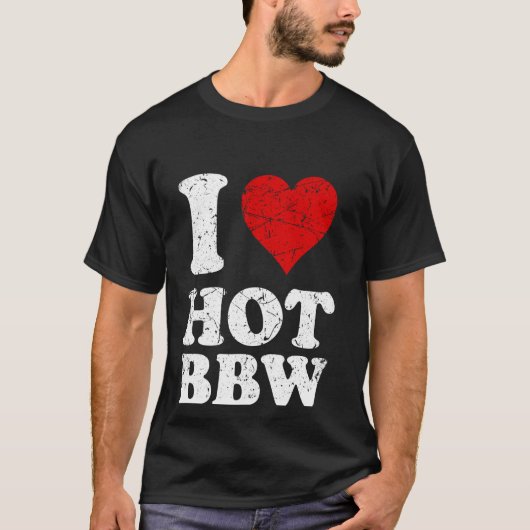 私は動揺してハート熱いBBW私は熱いBBWが大好き Tシャツ (正面)