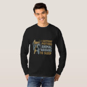 私は動物を虐待する人を眠らせることを支持するC Tシャツ (正面フル)