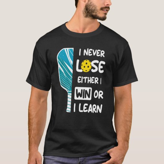 私は勝ってもピックボール学の両方で負けない Tシャツ (正面)