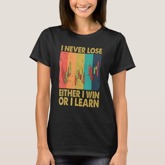 私は勝つか株取引かで決して負学けない Tシャツ (正面)