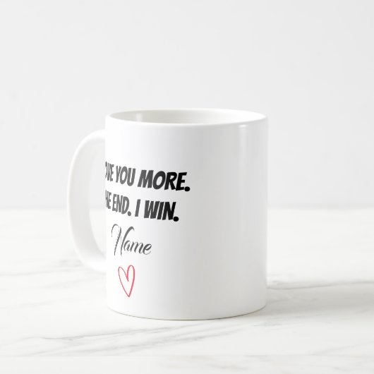 私は勝つ最後にあなたを愛している。名パーソナライズされた前 コーヒーマグカップ (正面左)