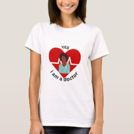 私は医師です Tシャツ