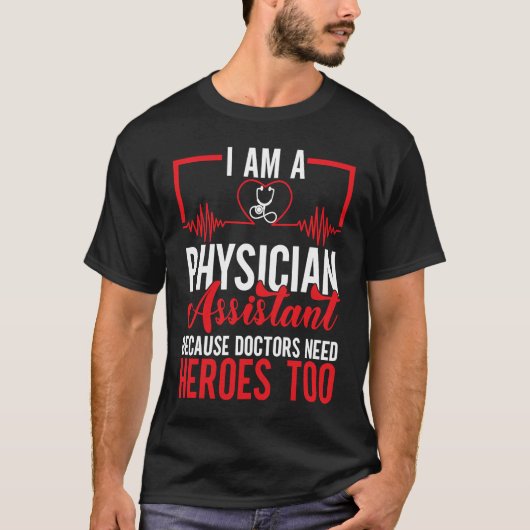 私は医師助手で医者にもヒーローが必要 Tシャツ (正面)