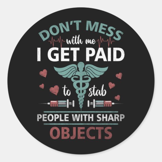 私は医療従事者を刺す給料をおもしろいもらう ラウンドシール (正面)