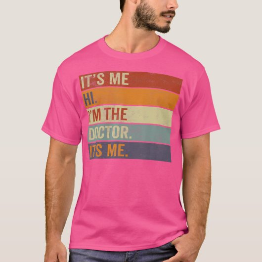私は医者だ私はヴィンテージだおもしろい Tシャツ (正面)