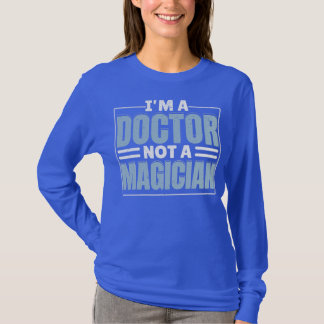 私は医者で祈祷医ではない Tシャツ