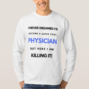 私は医者になるとは夢にも思わなすごいいカッコいい2 Tシャツ