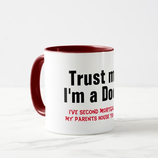 私は医者のセカンドモーゲージの医学のパウおもしろいン マグカップ (正面左)