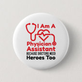 私は医者アシスタントPAヒーローおもしろい引用文 缶バッジ (正面)