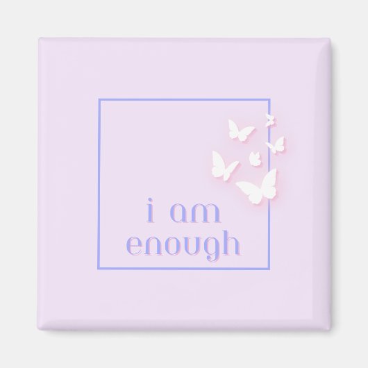 私は十分である、自己愛の引用文 マグネット (正面)