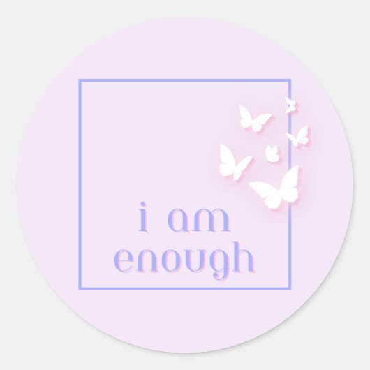 私は十分である、自己愛の引用文 ラウンドシール (正面)