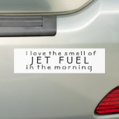 私は午前中ジェット燃料の臭いを愛します バンパーステッカー (車上)