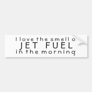 私は午前中ジェット燃料の臭いを愛します バンパーステッカー