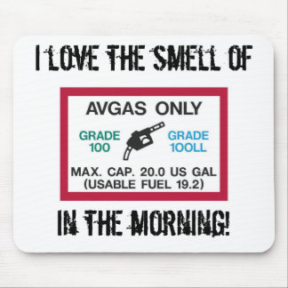 私は午前中AVGASの臭いを愛します! マウスパッド