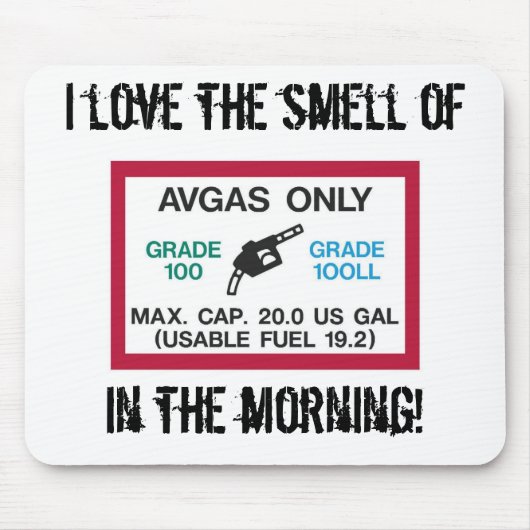 私は午前中AVGASの臭いを愛します! マウスパッド (正面)
