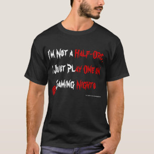 私は半Orc遊びます Tシャツ
