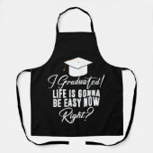 私は卒業した人生は今すぐ簡単になる エプロン (正面)