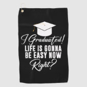 私は卒業した人生は今すぐ簡単になる ゴルフタオル (正面)