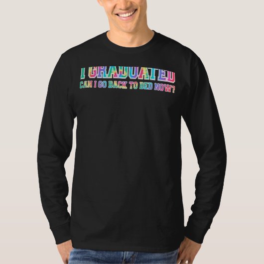 私は卒業することができますもうベッドに戻るシニア少年 Tシャツ (正面)