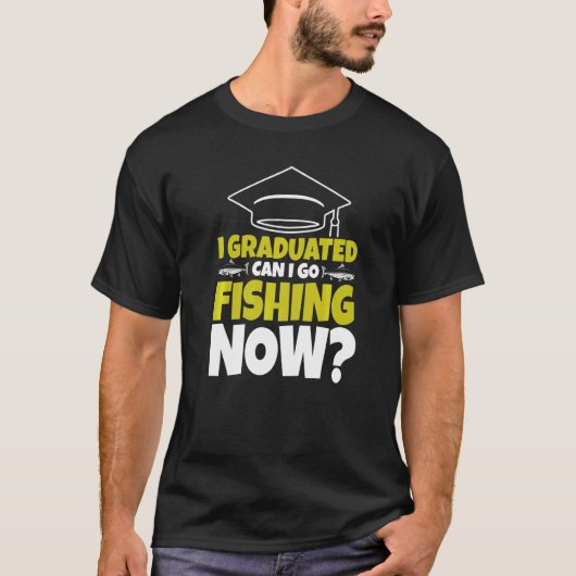 私は卒業できる今魚釣りに行く漁師卒業生 Tシャツ (正面)