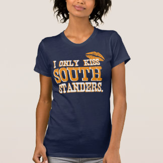私は南Standersだけに接吻します Tシャツ