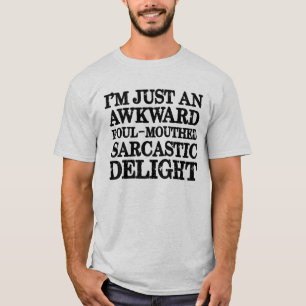 私は単にぎこちない口汚い皮肉な喜びだ Tシャツ