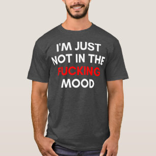 私は単にムードの皮肉なNSFWの失礼おもしろいではない Tシャツ