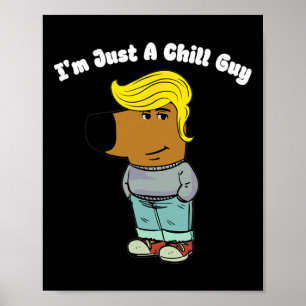 私は単に冷たい男である – Chill男おもしろいミームトランプ ポスター