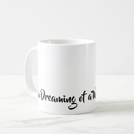 私は単に白いクリスマスの夢を見ているエレガント コーヒーマグカップ (正面左)