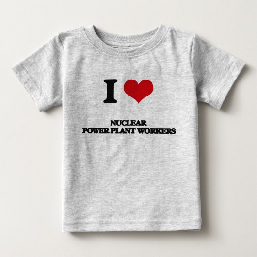 私は原子力発電所の労働者が大好き ベビーTシャツ (正面)