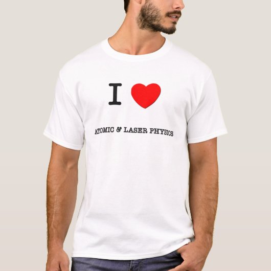 私は原子及びレーザーの物理学を愛します Tシャツ (正面)