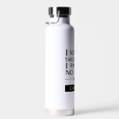 私は厳粛に私は良くないと誓う™名前を追加 ウォーターボトル (右面)