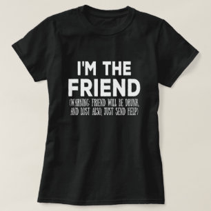 私は友人です – 友人のパーティー Tシャツ