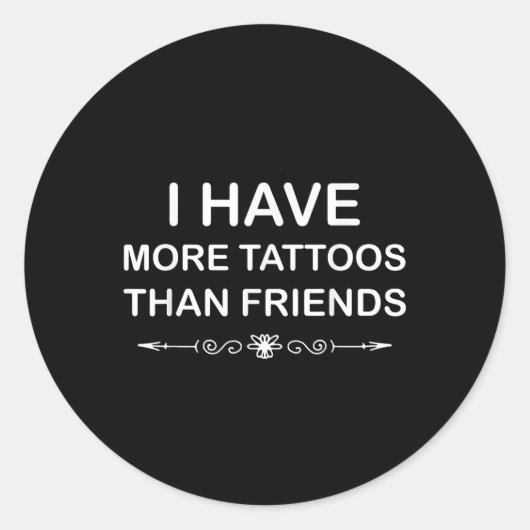 私は友達より多くのタトゥー可愛いタトゥー引用文 ラウンドシール (正面)