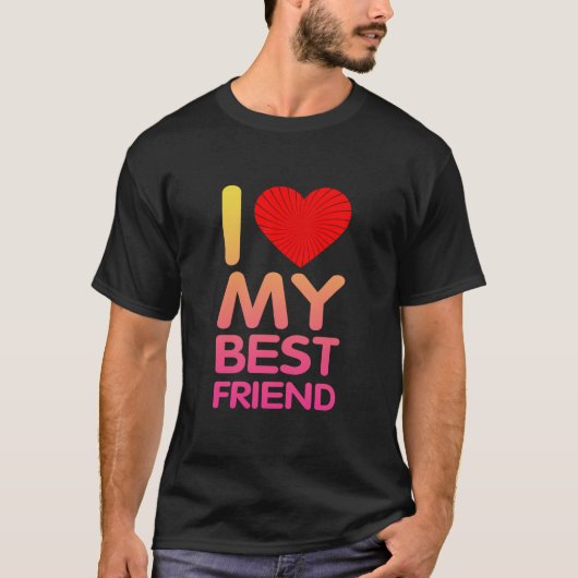 私は友達を愛最高のしている Tシャツ (正面)