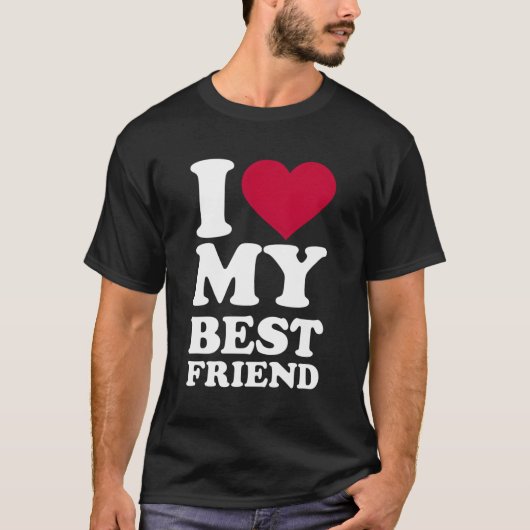 私は友達を愛最高のしている Tシャツ (正面)