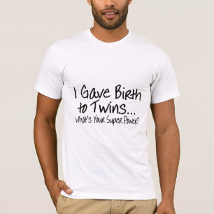 私は双生児にあなたの軍事大国はである何出産しました Tシャツ