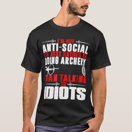 私は反社会的Idではなく、むしろアーチェリーをやっている Tシャツ (正面)