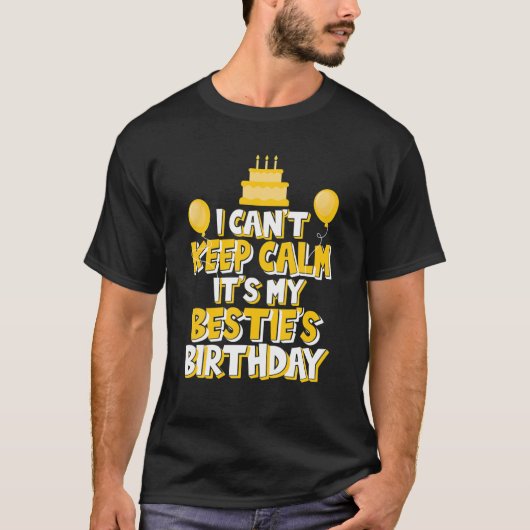 私は収保容できない私のベスティーの誕生日パーティー Tシャツ (正面)