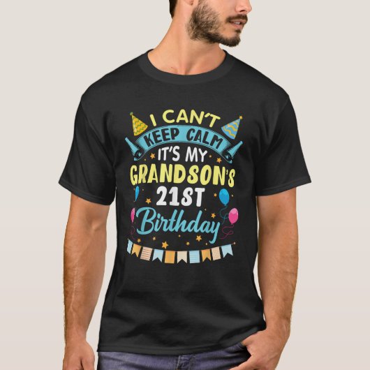 私は収保容できない私の孫の21歳の誕生日 Tシャツ (正面)