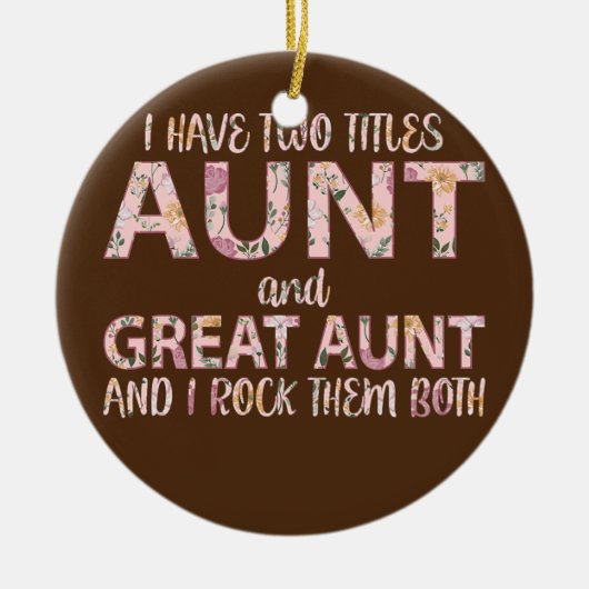 私は叔母と叔母の2つのタイトル素晴らしを持っている彼らをロック セラミックオーナメント (正面)