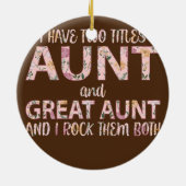 私は叔母と叔母の2つのタイトル素晴らしを持っている彼らをロック セラミックオーナメント (裏面)