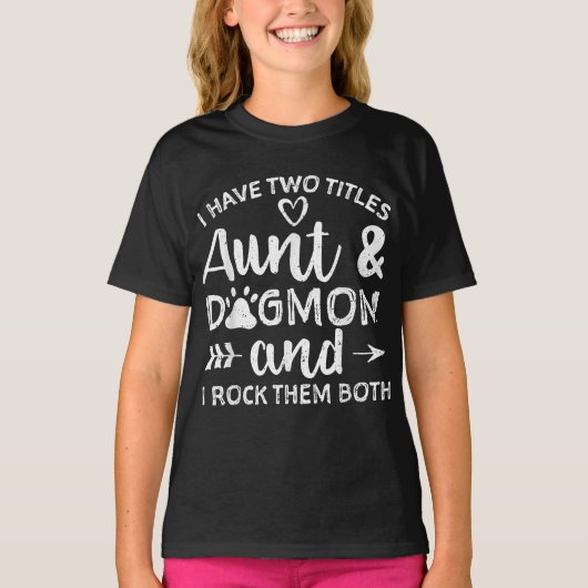 私は叔母と犬の母の贈り物の2つのタイトルを持っている Tシャツ (正面)