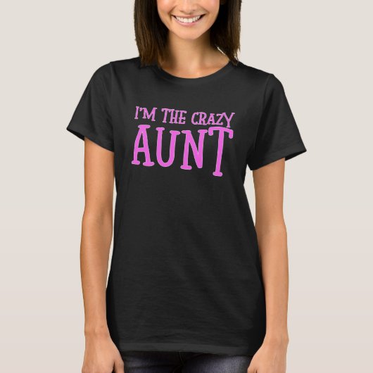 私は叔母の熱狂する女性だ Tシャツ (正面)