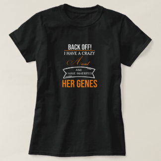 私は叔母を持っ熱狂するて、私は継承している Tシャツ