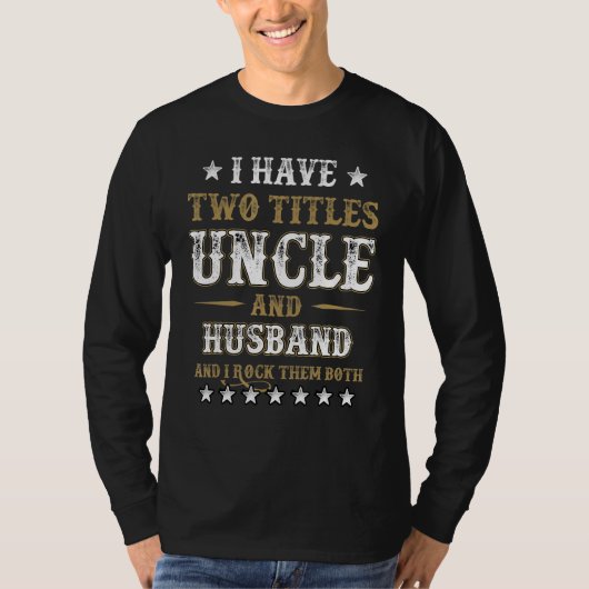 私は叔父と夫の2つのタイトルを持っている私はロック Tシャツ (正面)