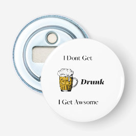 私は取得し飲ない、私はAに夢中になる 栓抜き